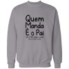 Quem manda é o pai Quem manda é o pai